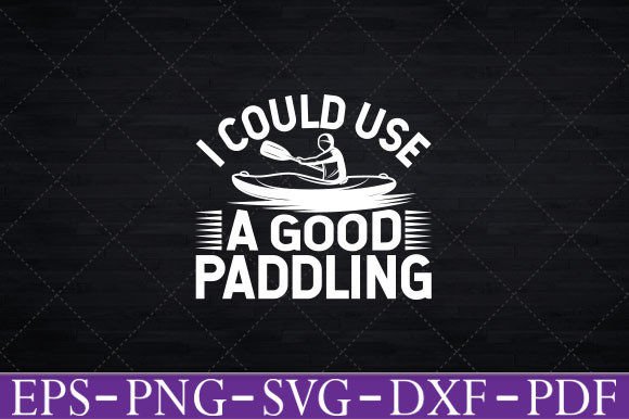 Review: I Could Use a Good Paddling Funny Kayak Design