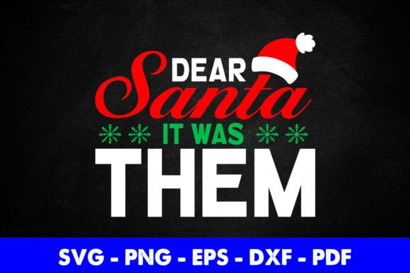 Reviewing Free Dear Santa It Was Them Christmas