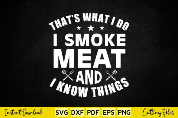 Reviewing That s What I Do I Smoke Meat and I Know