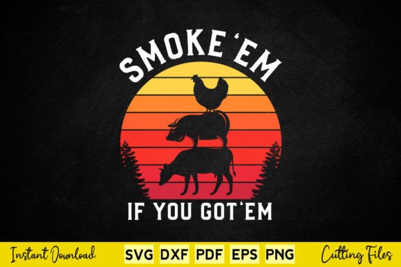 Smoke Em if You Got Em BBQ SVG Review
